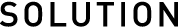 SOLUTION